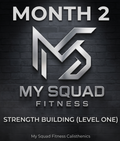 My Squad Fitness Calisthenics — Level Two (Strength Building — Level One)